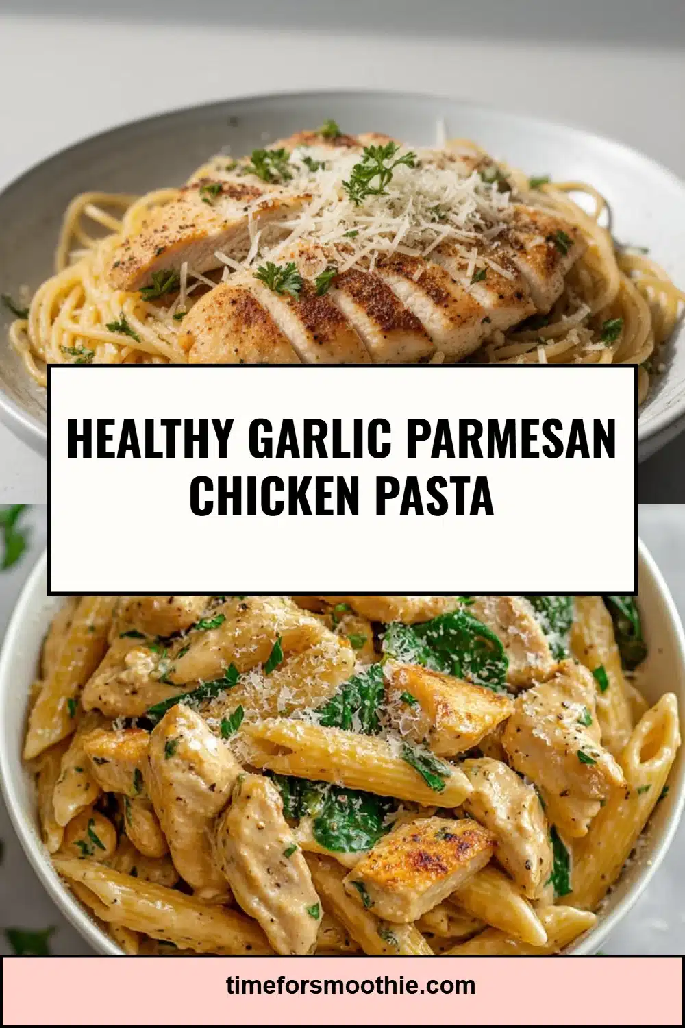 Healthy Garlic Parmesan Chicken Pasta