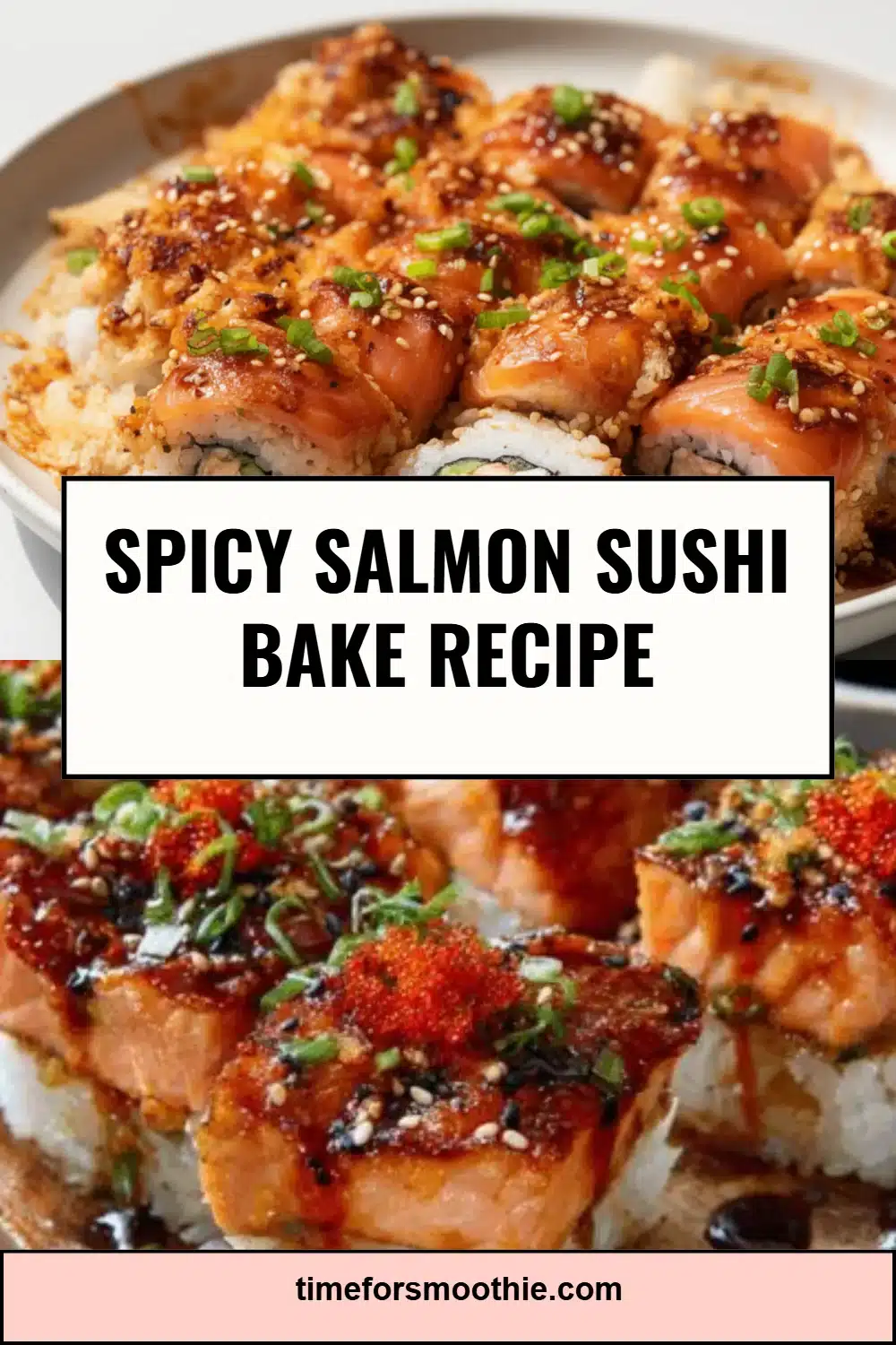 Spicy Salmon Sushi Bake Recipe