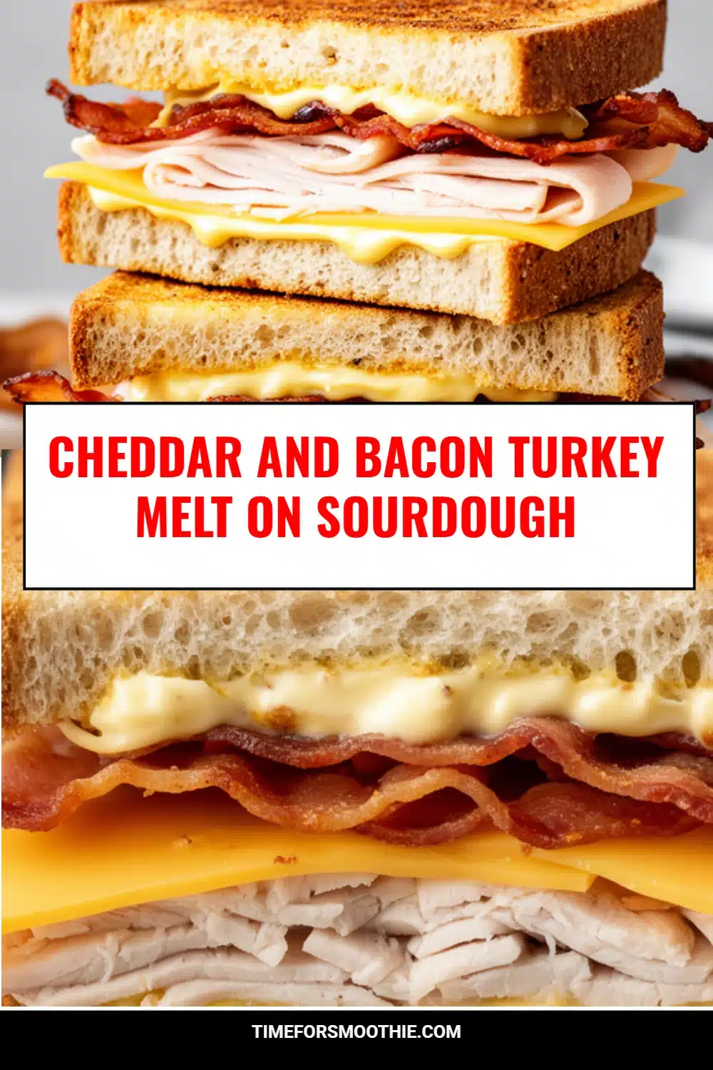 Cheddar and Bacon Turkey Melt on Sourdough