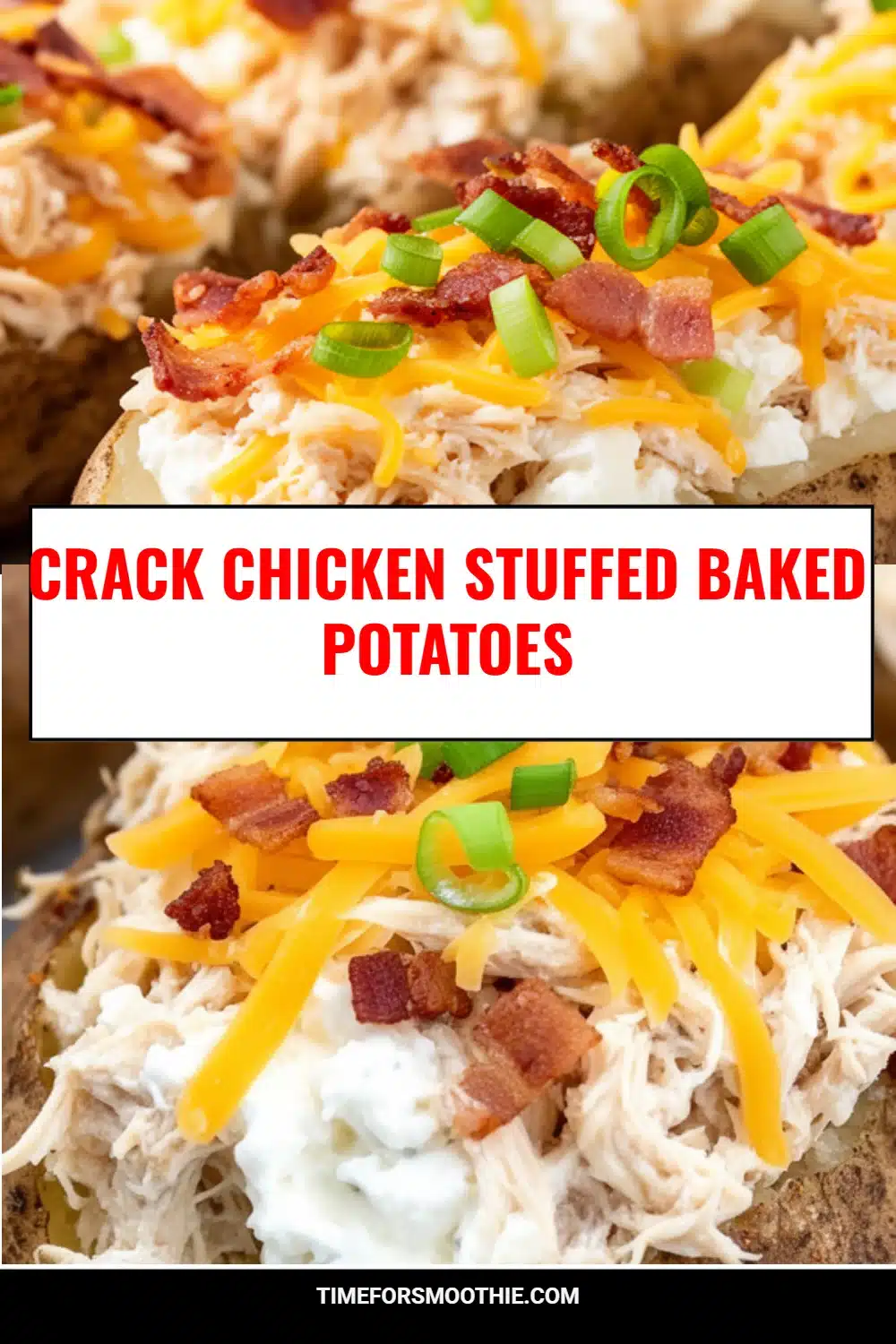 Crack Chicken Stuffed Baked Potatoes