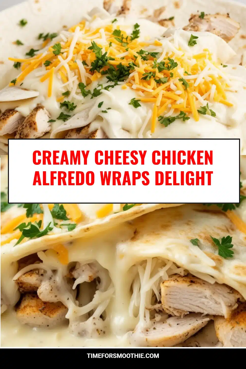 Creamy Cheesy Chicken Alfredo Wraps Delight