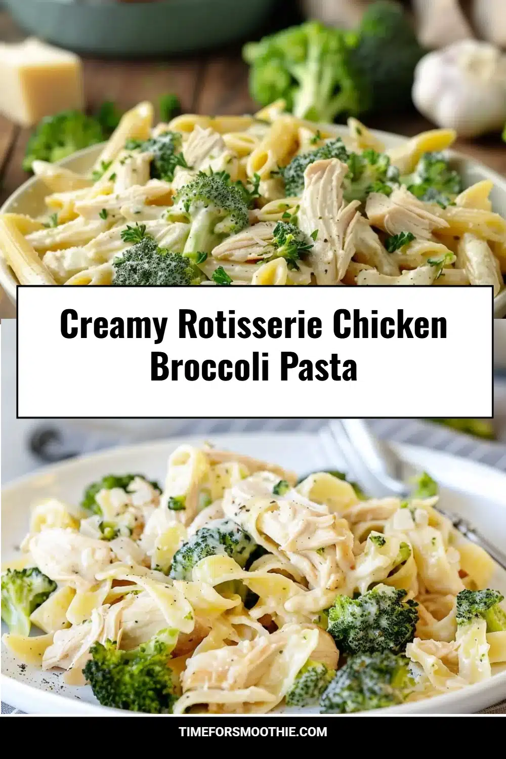 Creamy Rotisserie Chicken Broccoli Pasta