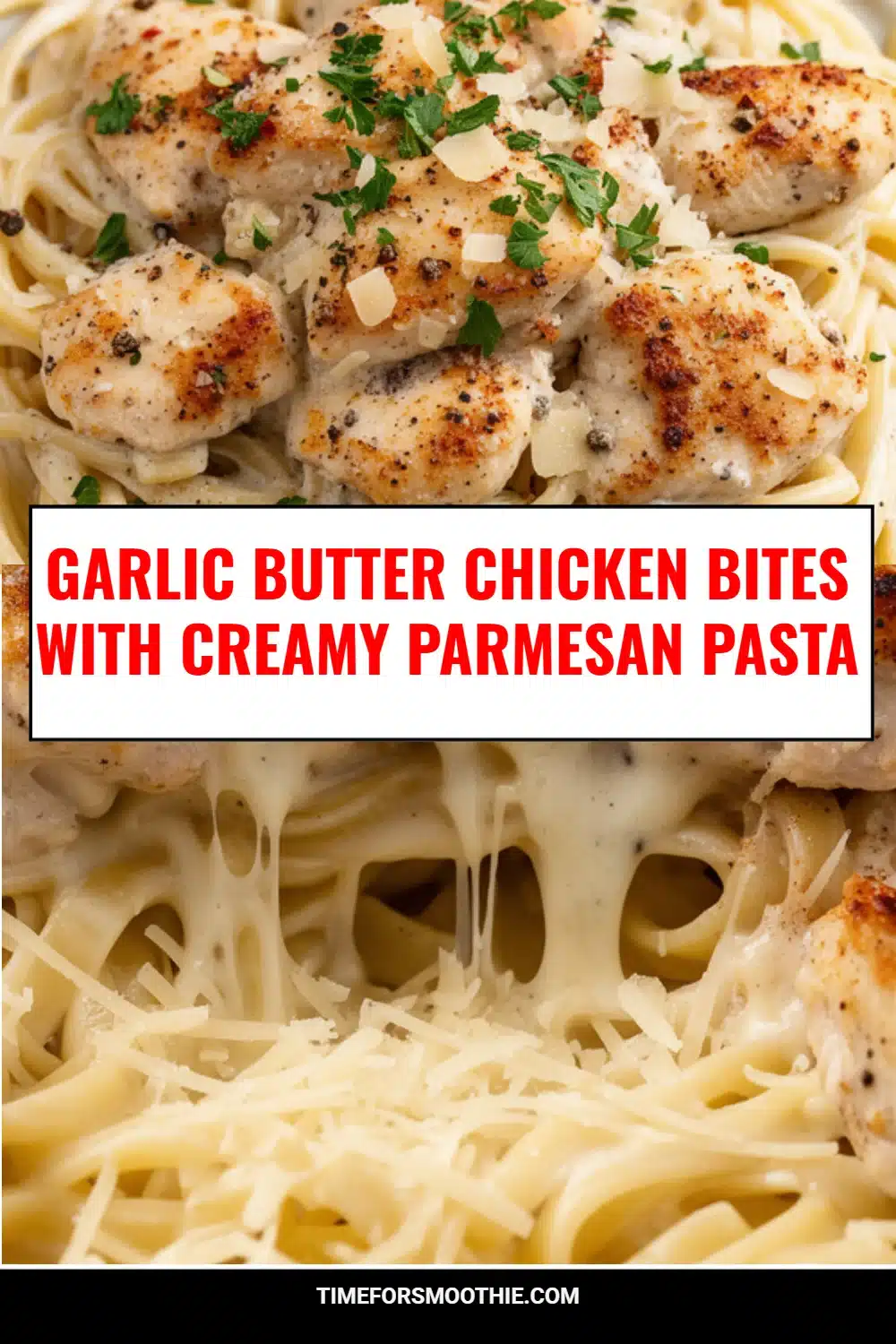 Garlic Butter Chicken Bites with Creamy Parmesan Pasta
