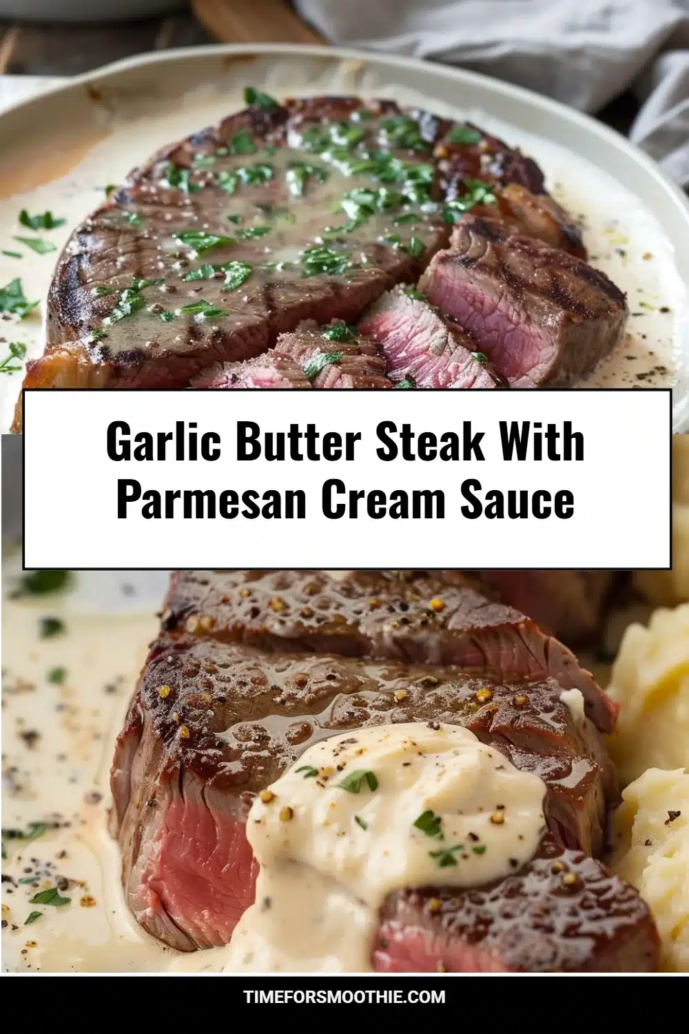 Garlic Butter Steak With Parmesan Cream Sauce