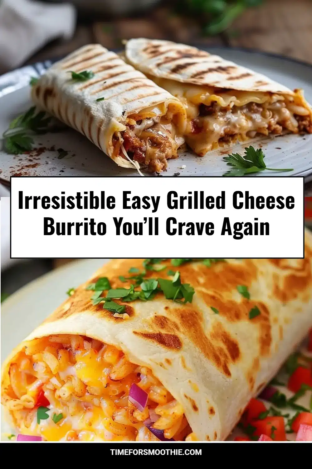 Irresistible Easy Grilled Cheese Burrito You’ll Crave Again